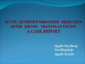 Acute antibody-Mediated rejection after kidney transplantation a case report