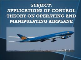 Applications of control theory on operating and manipulating airplane