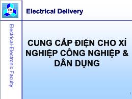 Bài giảng Cung cấp điện cho xí nghiệp công nghiệp & dân dụng - Chương 1: Tổng quan về hệ thống cung cấp điện