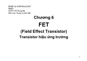 Bài giảng Dụng cụ bán dẫn - Chương 6: FET (Phần 2) - Hồ Trung Mỹ