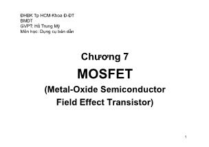 Bài giảng Dụng cụ bán dẫn - Chương 7: MOSFET (Phần 2) - Hồ Trung Mỹ