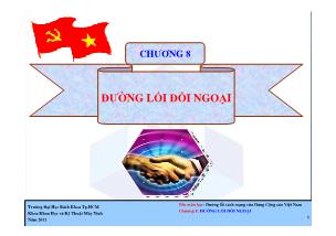 Bài giảng Đường lối cách mạng của Đảng Cộng sản Việt Nam - Chương 8: Đường lối đối ngoại