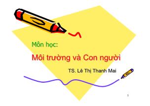 Bài giảng Môi trường và con người - Lê Thị Thanh Mai