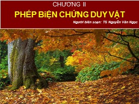 Bài giảng Triết học Mác-Lênin - Chương 2: Phép biện chứng duy vật - Nguyễn Văn Ngọc