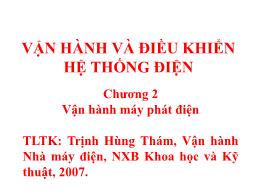 Bài giảng Vận hành và điều khiển hệ thống điện - Chương II: Vận hành máy phát điện - Trịnh Hùng Thám