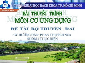 Bài thuyết trình Cơ ứng dụng - Đề tài: Bộ truyền đai - Nguyễn Văn Thuận