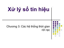 Giáo trình môn Xử lý số tín hiệu - Chương 3: Các hệ thống thời gian rời rạc