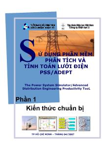 Giáo trình Sử dụng phần mềm phân tích và tính toán lưới điện PSS/ADEPT - Phần 1: Kiến thức chuẩn bị