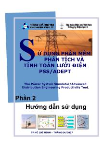 Giáo trình Sử dụng phần mềm phân tích và tính toán lưới điện PSS/ADEPT - Phần 2: Hướng dẫn sử dụng