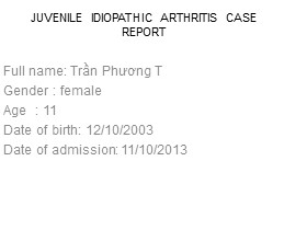 Juvenile idiopathic arthritis case report