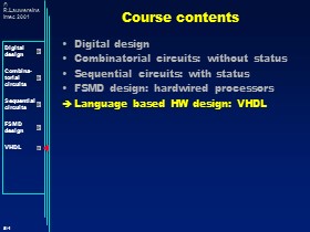 Language based HW design: VHDL