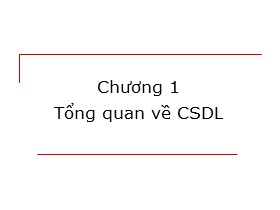 Bài giảng Cơ sở dữ liệu - Chương 1: Tổng quan về cơ sở dữ liệu - Lưu Huỳnh Châu Pha