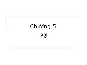 Bài giảng Cơ sở dữ liệu - Chương 5: SQL - Lưu Huỳnh Châu Pha