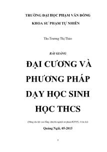 Bài giảng Đại cương và phương pháp dạy học Sinh học THCS - Trương Thị Thảo