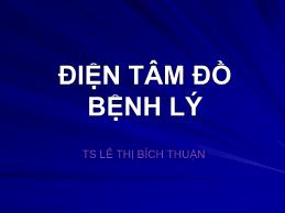 Bài giảng Điện tâm đồ bệnh lý - Lê Thị Bích Thuận