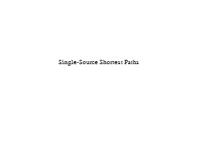 Bài giảng Phân tích thiết kế giải thuật - Chương 10: Single - Source shortest paths