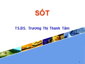Bài giảng Sốt - Trương Thị Thanh Tâm