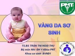 Bài giảng Vàng da sơ sinh - Trần Thị Hoài Thu