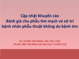 Cập nhật Khuyến cáo đánh giá chu phẫu tim mạch và xử trí bệnh nhân phẫu thuật không do bệnh tim - Huỳnh Văn Minh