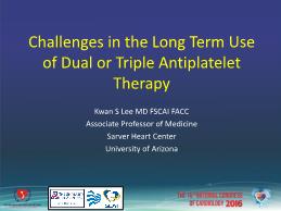 Challenges in the long term use of dual or triple antiplatelet therapy