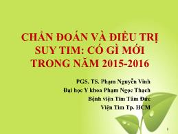Chẩn đoán và điều trị suy tim: Có gì mới trong năm 2015-2016 - Phạm Nguyễn Vinh