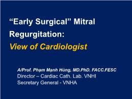 “Early Surgical” Mitral Regurgitation: View of Cardiologist - Phạm Mạnh Hùng