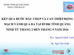Kết quả bước đầu chụp và can thiệp động mạch vành qua da tại Bệnh viện Đa khoa tỉnh Quảng Ninh từ tháng 2 đến tháng 9 năm 2016 - Nguyễn Khắc Linh