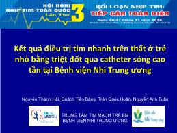 Kết quả điều trị tim nhanh trên thất ở trẻ nhỏ bằng triệt đốt qua Catheter sóng cao tần tại Bệnh viện Nhi Trung ương - Nguyễn Thanh Hải
