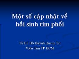 Một số cập nhật về hồi sinh tim phổi - Hồ Huỳnh Quang Trí