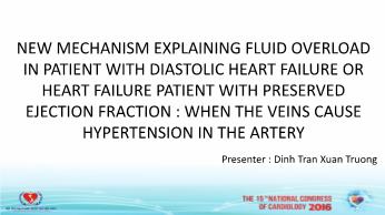 New mechanism explaining fluid overload in patient with diastolic heart failure or heart failure patient with preserved ejection fraction: When the veins cause hypertension in the artery