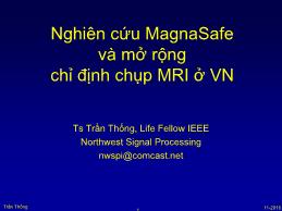 Nghiên cứu MagnaSafe và mở rộng chỉ định chụp MRI ở VN - Trần Thống
