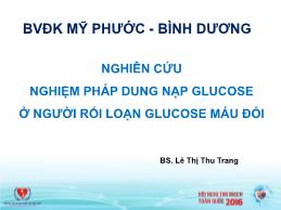 Nghiên cứu nghiệm pháp dung nạp Glucose ở người rối loạn Glucose máu đói - Lê Thị Thu Trang