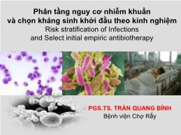 Phân tầng nguy cơ nhiễm khuẩn và chọn kháng sinh khởi đầu theo kinh nghiệm - Trần Quang Bính
