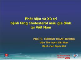 Phát hiện và xử trí bệnh tăng Cholesterol máu gia đình tại Việt Nam - Trương Thanh Hương