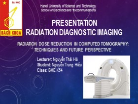 Radiation dose reduction in computed tomography: Techniques and future perspective