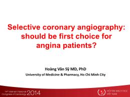 Selective coronary angiography: Should be first choice for angina patients? - Hoàng Văn Sỹ