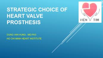 Strategic choice of heart valve prosthesis