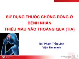 Sử dụng thuốc chống đông ở bệnh nhân thiếu máu não thoáng qua (TIA) - Phạm Trần Linh