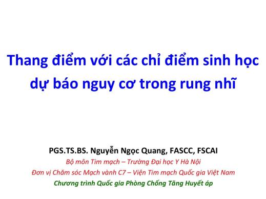 Thang điểm với các chỉ điểm sinh học dự báo nguy cơ trong rung nhĩ - Nguyễn Ngọc Quang