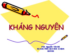 Bài giảng Kháng nguyên - Nguyễn Văn Đô