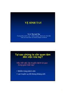 Bài giảng Vệ sinh tay - Lê Thị Anh Thư