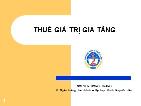 Chuyên đề: Thuế giá trị gia tăng - Nguyễn Hồng Trang